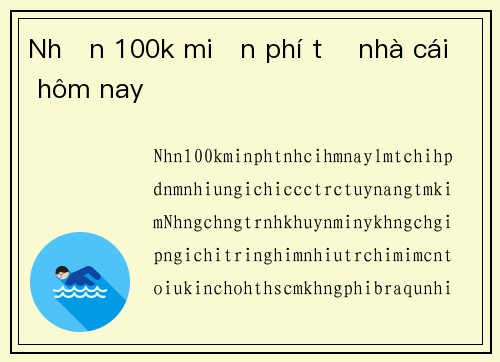 Nhận 100k miễn phí từ nhà cái hôm nay