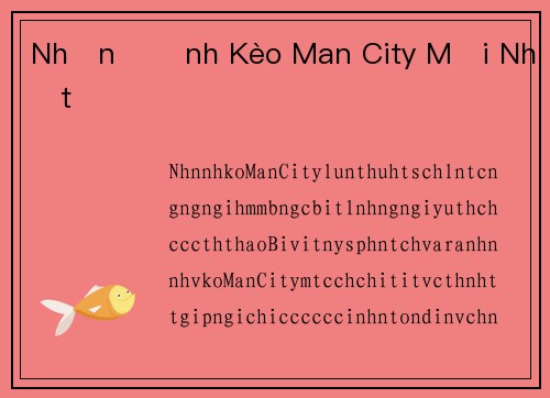 Nhận Định Kèo Man City Mới Nhất